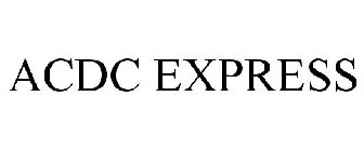 ACDC EXPRESS