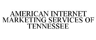 AMERICAN INTERNET MARKETING SERVICES OF TENNESSEE