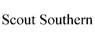 SCOUT SOUTHERN