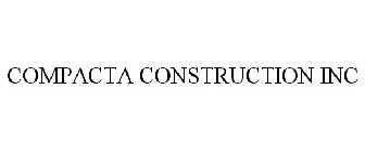 COMPACTA CONSTRUCTION INC