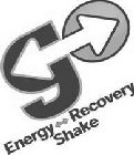 GO ENERGY RECOVERY SHAKE
