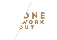 ONE WORK OUT