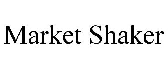 MARKET SHAKER