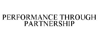 PERFORMANCE THROUGH PARTNERSHIP