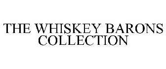 THE WHISKEY BARONS COLLECTION