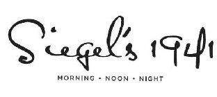 SIEGEL'S 1941 MORNING · NOON · NIGHT
