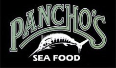 PANCHO'S SEA FOOD