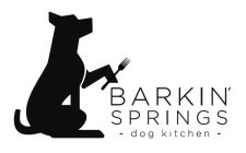 BARKIN' SPRINGS - DOG KITCHEN -