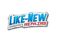 LIKE-NEW HANDPIECE REPAIRS