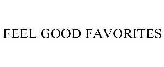 FEEL GOOD FAVORITES