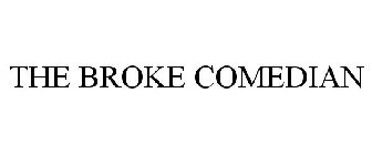 THE BROKE COMEDIAN