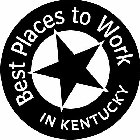BEST PLACES TO WORK IN KENTUCKY