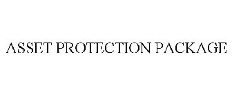 ASSET PROTECTION PACKAGE