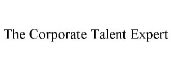 THE CORPORATE TALENT EXPERT