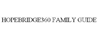 HOPEBRIDGE360 FAMILY GUIDE