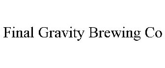 FINAL GRAVITY BREWING CO