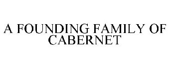 A FOUNDING FAMILY OF CABERNET