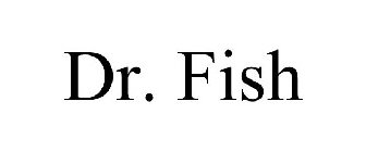 DR. FISH
