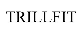 TRILLFIT