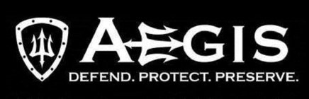 AEGIS DEFEND.PROTECT.PRESERVE.