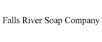 FALLS RIVER SOAP COMPANY