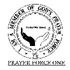 I AM A MEMBER OF GOD'S PRAYER FORCE - UNITED WE STAND - RR PRAYER FORCE ONE