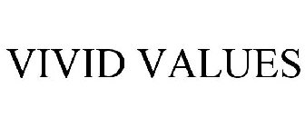 VIVID VALUES