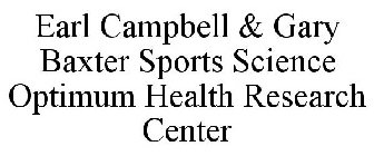 EARL CAMPBELL & GARY BAXTER SPORTS SCIENCE OPTIMUM HEALTH RESEARCH CENTER