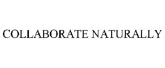 COLLABORATE NATURALLY