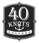 40 KNOTS SEAFOOD