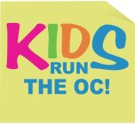 KIDS RUN THE OC!