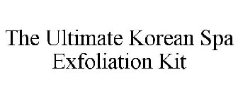 THE ULTIMATE KOREAN SPA EXFOLIATION KIT