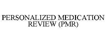 PERSONALIZED MEDICATION REVIEW (PMR)
