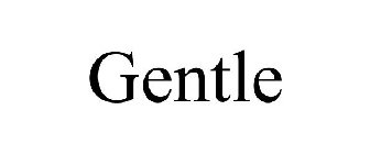 GENTLE