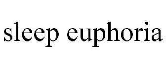 SLEEP EUPHORIA