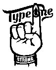TYPE ONE STRONG