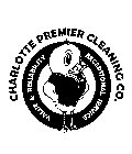 CHARLOTTE PREMIER CLEANING CO. EXCEPTIONAL SERVICE VALUE & RELIABILITY