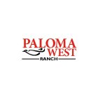 PALOMA WEST RANCH