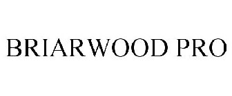 BRIARWOOD PRO