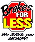 BRAKES FOR LESS WE SAVE YOU MONEY!