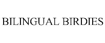 BILINGUAL BIRDIES