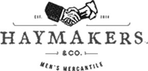 HAYMAKERS & CO. MEN'S MERCANTILE EST. 2014