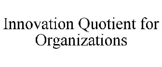 INNOVATION QUOTIENT FOR ORGANIZATIONS