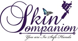 SKIN COMPANION YOU ARE IN SAFE HANDS