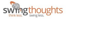 SWINGTHOUGHTS THINK LESS. SWING LESS.
