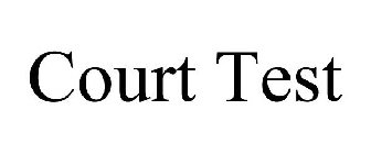 COURT TEST