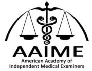 AMERICAN ACADEMY OF INDEPENDENT MEDICALEXAMINERS AAIME