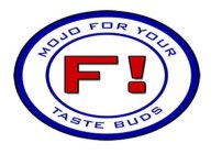 F! MOJO FOR YOUR TASTE BUDS