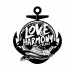 LOVE & HARMONY CRUISE