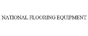 NATIONAL FLOORING EQUIPMENT